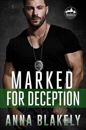 Marked for Deception by Anna Blakely