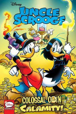 Uncle Scrooge: The Colossal Coin Calamity by Simone Albrigi, Pat McGreal