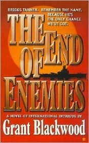 The End of Enemies by Grant Blackwood
