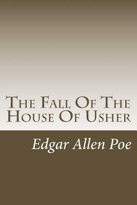 The Fall Of The House Of Usher by Edgar Allan Poe