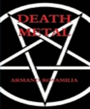 Death Metal by Armand Rosamilia