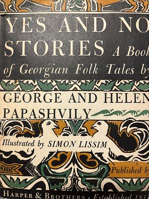 Yes and No Stories: A Book of Georgian Folk Tales by George Papashvily