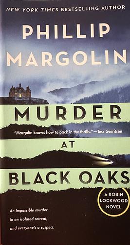 Murder at Black Oaks: A Robin Lockwood Novel by Phillip Margolin