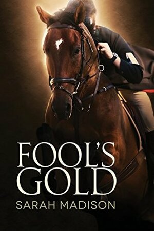 Fool's Gold by Sarah Madison