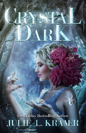 Crystal Dark by Julie L. Kramer