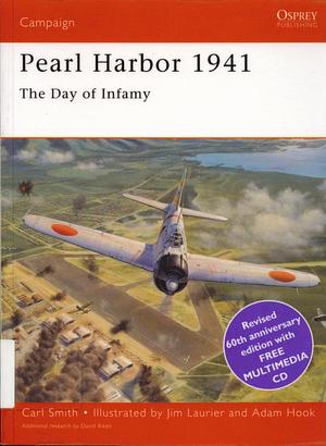 Pearl Harbor 1941: The day of infamy by Jim Laurier, Carl Smith, Carl Smith