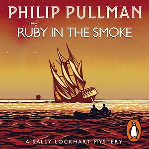 The Ruby in the Smoke by Philip Pullman