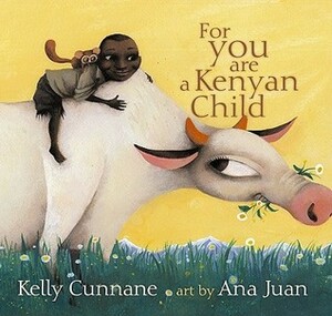 For You Are a Kenyan Child by Kelly Cunnane