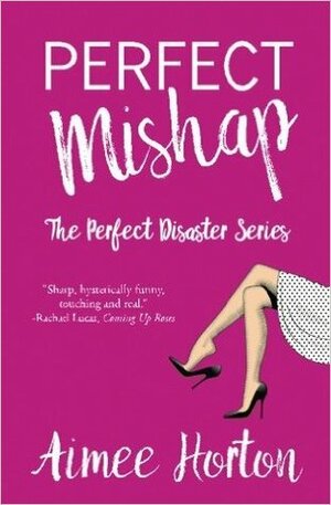 Perfect Mishap by Aimee Horton