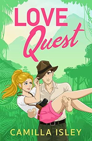 The Love Quest by Camilla Isley