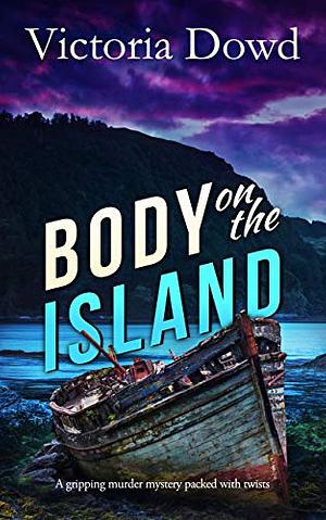 Body on the Island by Victoria Dowd