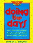 Doing the Days: A Year's Worth of Creative Journaling, Drawing, Listening, Reading, Thinking, Arts &amp; Crafts Activities for Children, Ages 8-12 by Rosemary Wallner