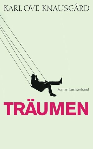 Träumen by Paul Berf, Karl Ove Knausgård