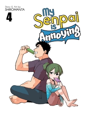 My Senpai Is Annoying Vol. 4 by Shiromanta