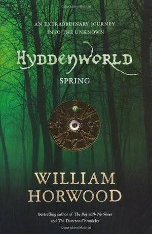 Hyddenworld: Spring by William Horwood