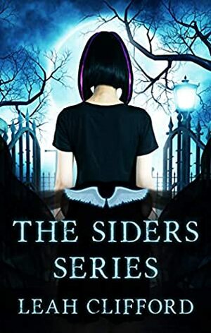 The Siders Series: Books 1-3 by Leah Clifford