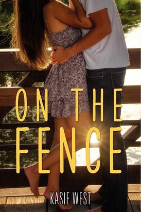 On the Fence by Kasie West