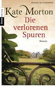 Die verlorenen Spuren by Kate Morton