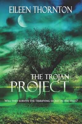 The Trojan Project: Large Print Edition by Eileen Thornton
