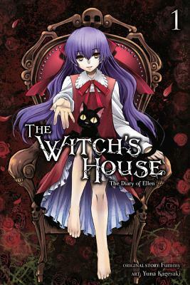 The Witch's House: The Diary of Ellen, Vol. 1 by Yuna Kagesaki, Fummy