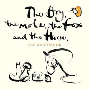 The Boy, the Mole, the Fox and the Horse by Charlie Mackesy