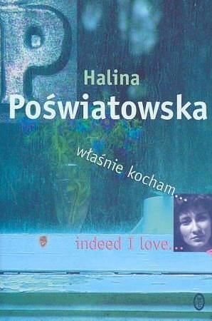 Indeed I Love - Właśnie Kocham by Maya Peretz, Halina Poświatowska