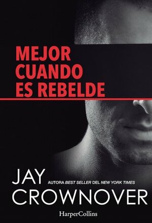 Mejor cuando es rebelde by Jay Crownover