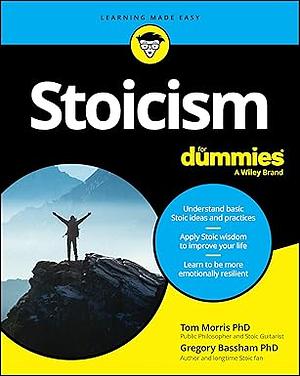 Stoicism For Dummies by Tom Morris, Gregory Bassham