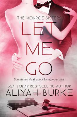 Let Me Go by Aliyah Burke