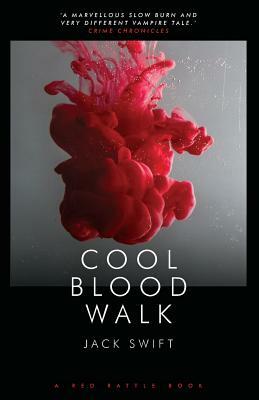 Cool Blood Walk by Jack Swift