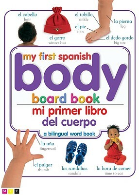 Mi Primer Libro del Cuerpo/My First Body Board Book by D.K. Publishing