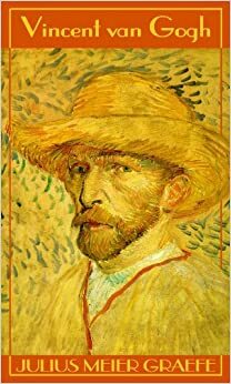 Vincent Van Gogh by Julius Meier-Graefe
