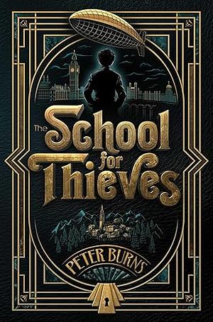 The School for Thieves, Volume 1 by Peter Burns