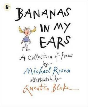 Bananas In My Ears by Michael Rosen