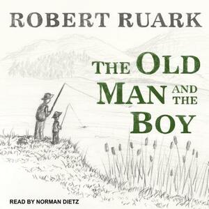 The Old Man and the Boy by Robert Ruark