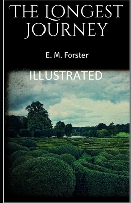 The Longest Journey Illustrated by E.M. Forster