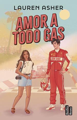 Amor a todo gas by Lauren Asher