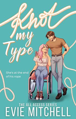 Knot My Type: Una novela de la serie All Access by Evie Mitchell