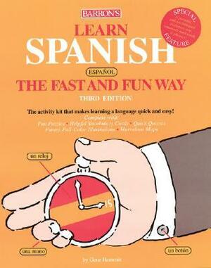 Learn Spanish the Fast and Fun Way by Gene M. Hammitt