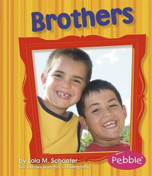 Brothers: Revised Edition by Lola M. Schaefer