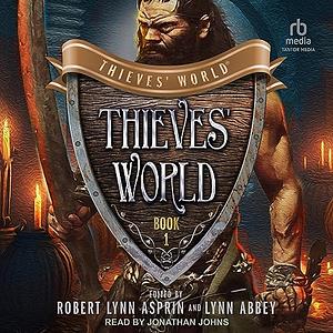 Thieves' World by Lynn Abbey, Christine DeWees, Robert Lynn Asprin, Marion Zimmer Bradley, Poul Anderson, Joe Haldeman, John Brunner, Andrew J. Offutt