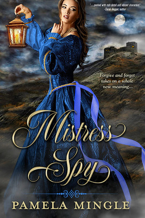 Mistress Spy by Pamela Mingle
