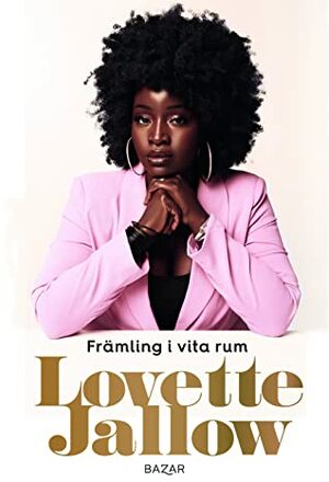 Främling i vita rum by Lovette Jallow