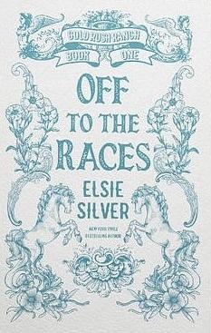 Off to the Races by Elsie Silver