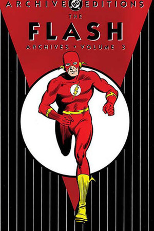 The Flash Archives, Vol. 3 by Carmine Infantino, Joe Giella, Paul Levitz, Murphy Anderson, John Broome, Gardner F. Fox