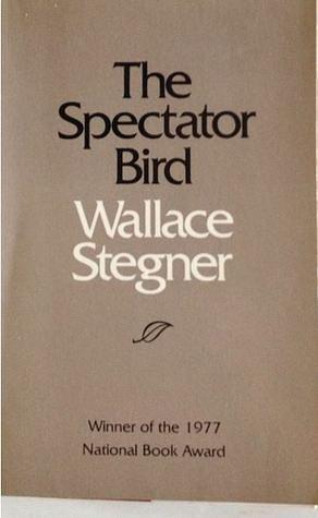 The Spectator Bird by Wallace Stegner