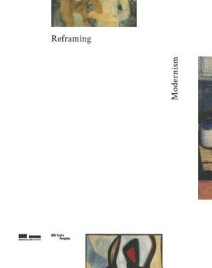 Reframing Modernism: Painting from Southeast Asia, Europe and Beyond by Sarah Lee, Sara Siew