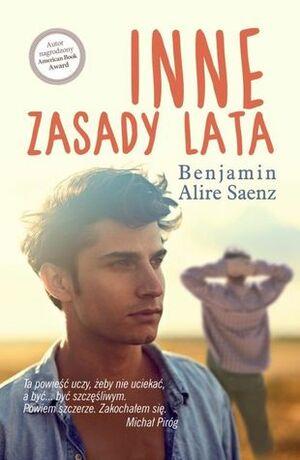 Inne zasady lata by Agnieszka Skowron, Benjamin Alire Sáenz