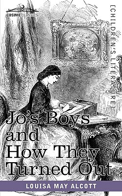 Jo's Boys and How They Turned Out: A Sequel to Little Men by Louisa May Alcott