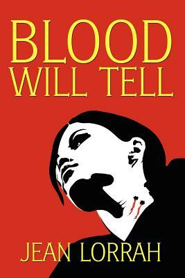 Blood Will Tell by Jean Lorrah